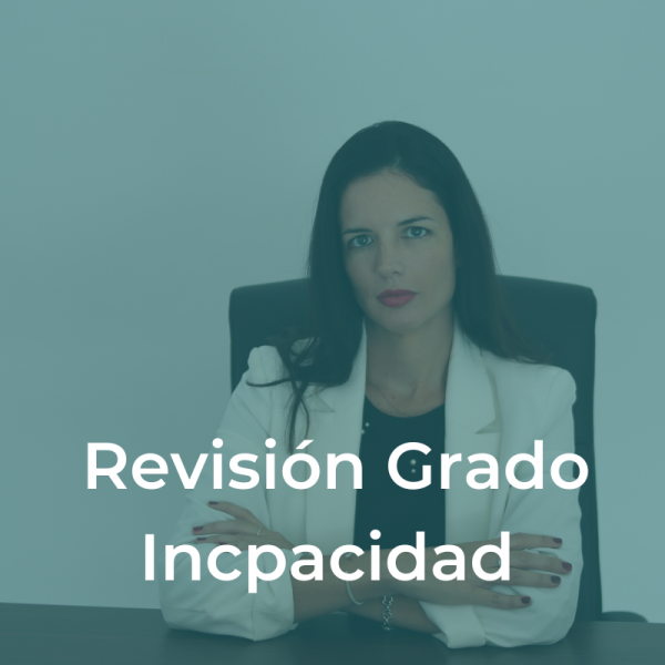 Revisión grado incapacidad